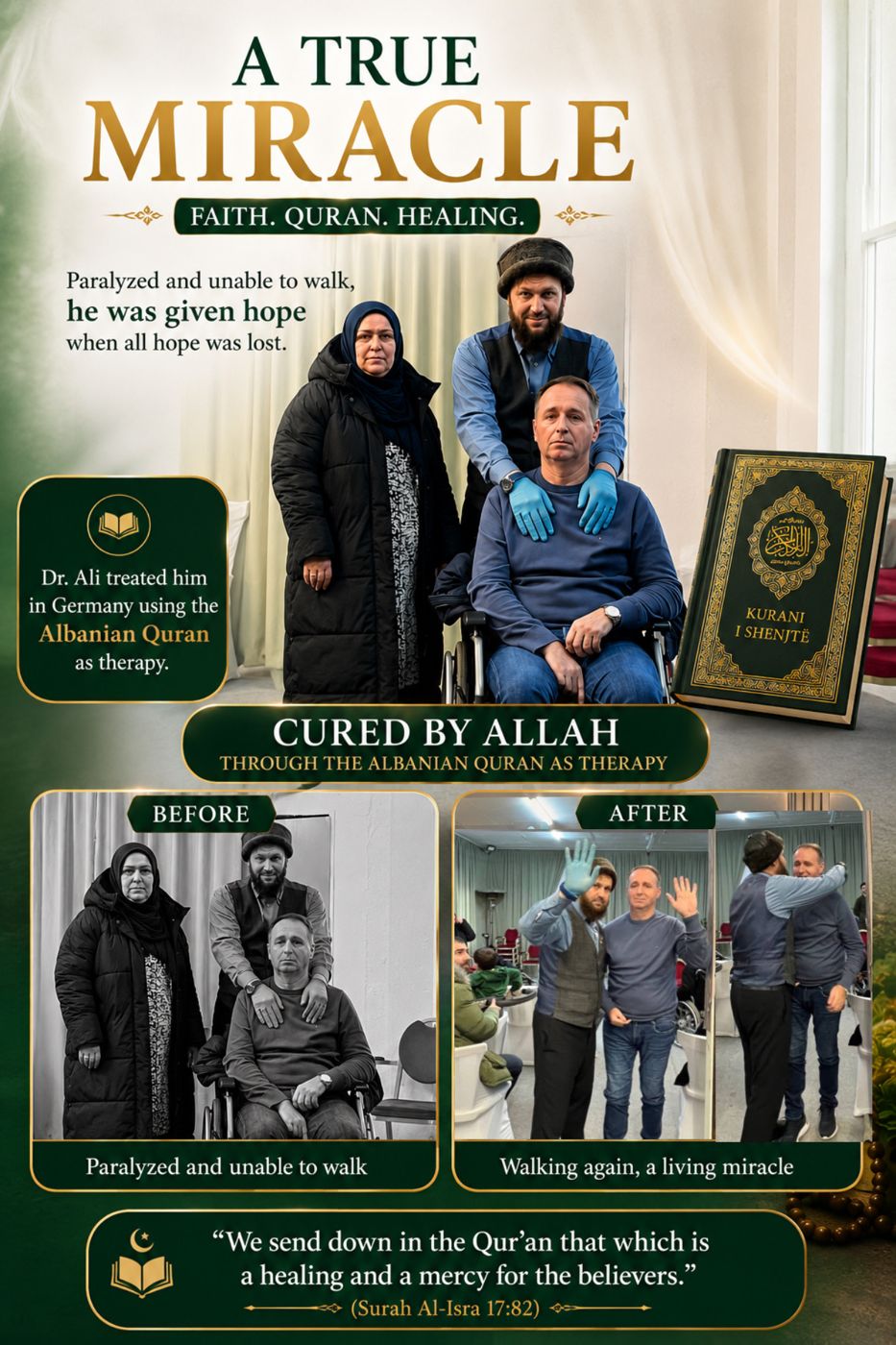 The man was paralyzed and unable to walk. He was a wheelchair patient. Dr. Ali treated him in Germany using the Albanian Quran as therapy. After the treatment, 